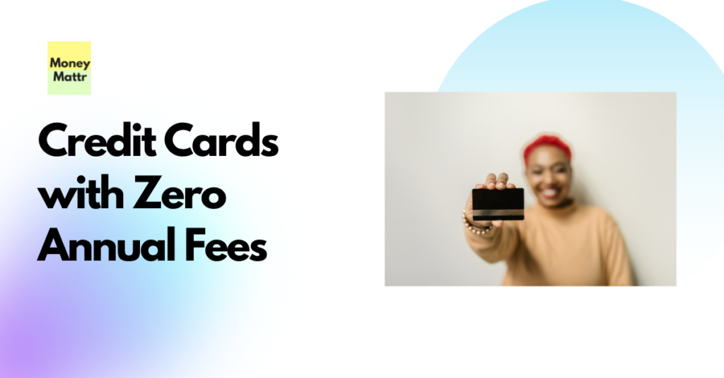 Credit cards with zero annual fees in India